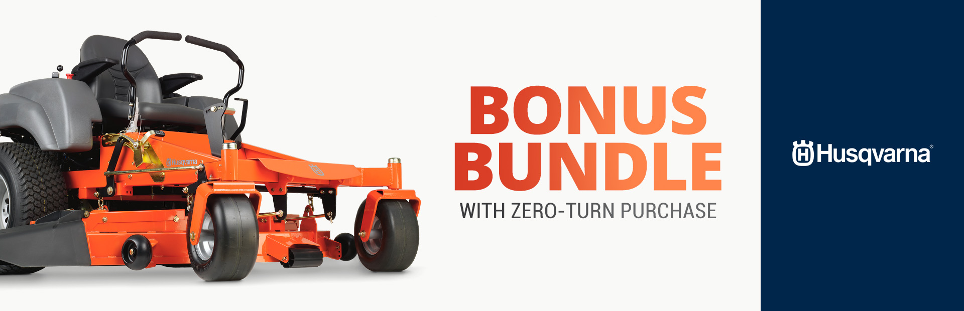 Husqvarna: Bonus Bundle With Zero-Turn Purchase
